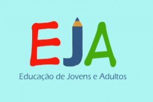 EJA - A Educação de Jovens e Adultos